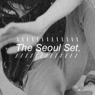 The Seoul Set.