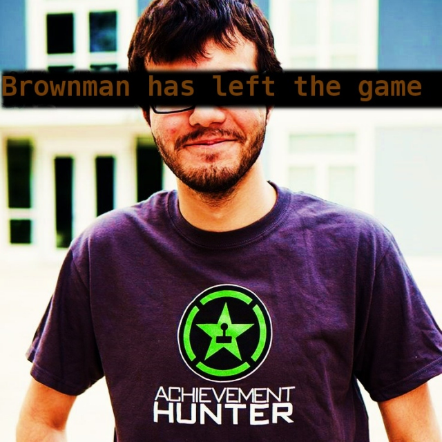 Brownman has left the game
