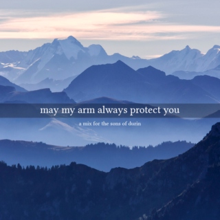 may my arm always protect you