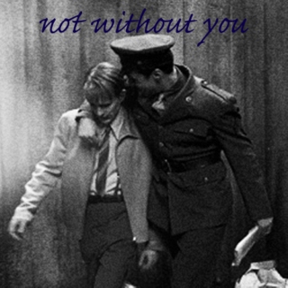 not without you