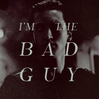 i'm the bad guy