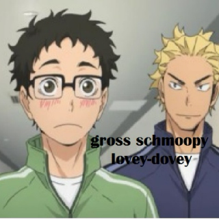 gross schmoopy lovey-dovey