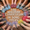 The Waldorf Curriculum in Song Titles