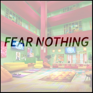 FEAR NOTHING