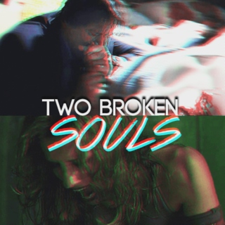two broken SOULS
