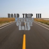 ROAD TRIP III - REVENGE OF THE ROAD
