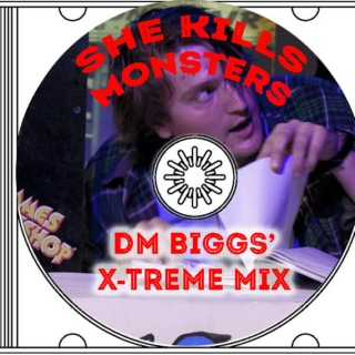 She Kills Monsters: DM Biggs' X-Treme Mix
