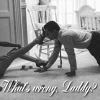 What's wrong, Daddy?