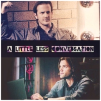 little less conversation