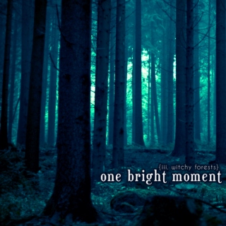 iii. one bright moment