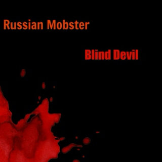 Russian Mobster/Blind Devil