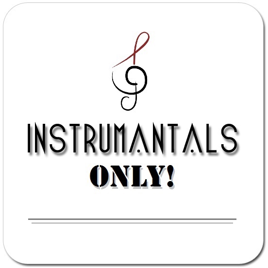 Instrumentals Only!