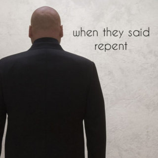 when they said repent