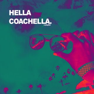 Hella Coachella
