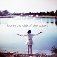 lost in the ebb of the waters