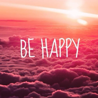 just be happy, babe!