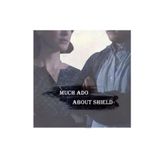 Much Ado About SHIELD
