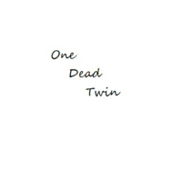 One Dead Twin