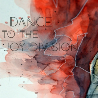 Dance to the Joy Division