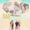 BAD IN LOVE #1