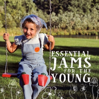 Essential Jams for the Young
