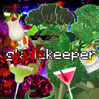 gladekeeper more like RAVEkeeper