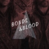 Bonds & Blood
