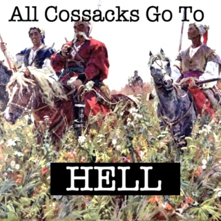 All Cossacks Go To Hell