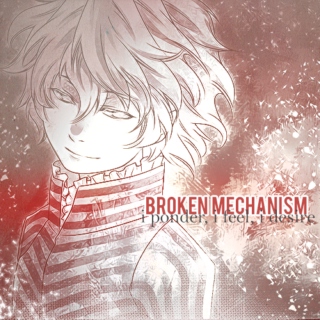 - broken mechanism.