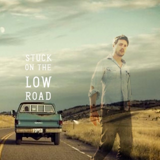 stuck on the low road