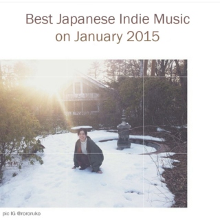 Best Japanese Indie Music on January 2015