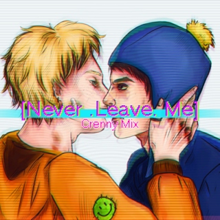 [Never .Leave. Me]
