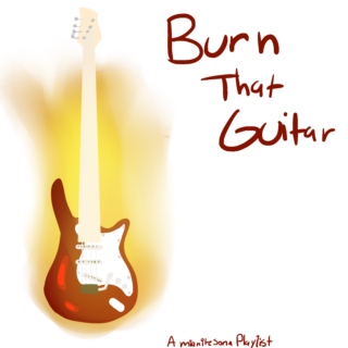 .::[] Burn That Guitar []|::.