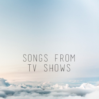 Songs from TV Shows