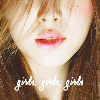 ✧ girls, girls, girls ✧