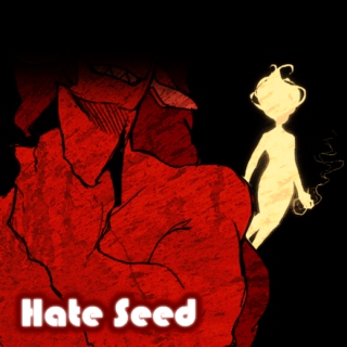 Hate Seed