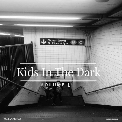 Kids In The Dark Vol. 1