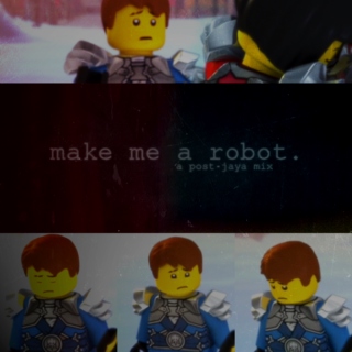 make me a robot. {a post-jaya mix}