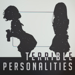 terrible personalities