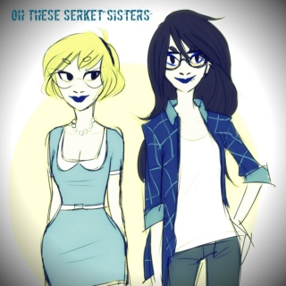 oh these Serket sisters