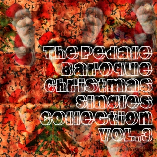 The Pedale Baroque Christmas Singles' Collection vol.3 (2009) 