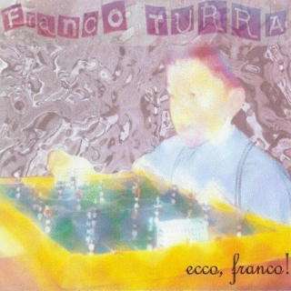 Ecco, Franco! (Franco Turra, 1999)