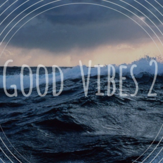 good vibes 2
