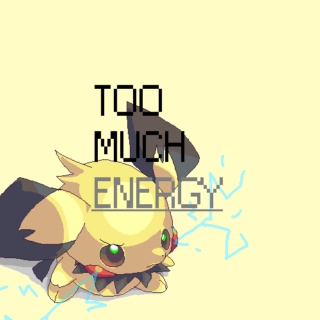 too much energy