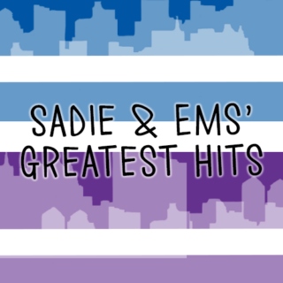 Sadie & Ems' Greatest Hits