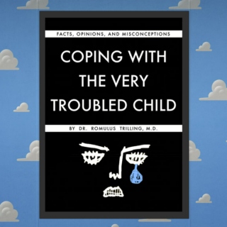 Coping with the Very Troubled Child