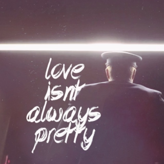 love isn't always pretty.