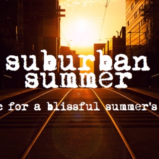 Suburban Summer