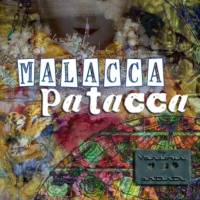 Malacca Patacca (Pedale Baroque, 2012)