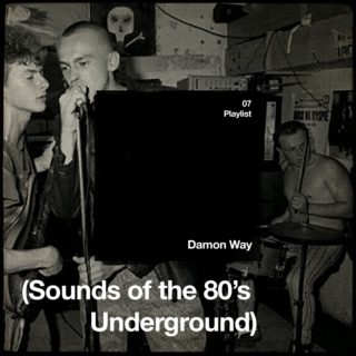 Songs of the 80's Underground by Damon Way